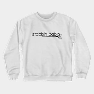 Stabbin Cabin Crewneck Sweatshirt